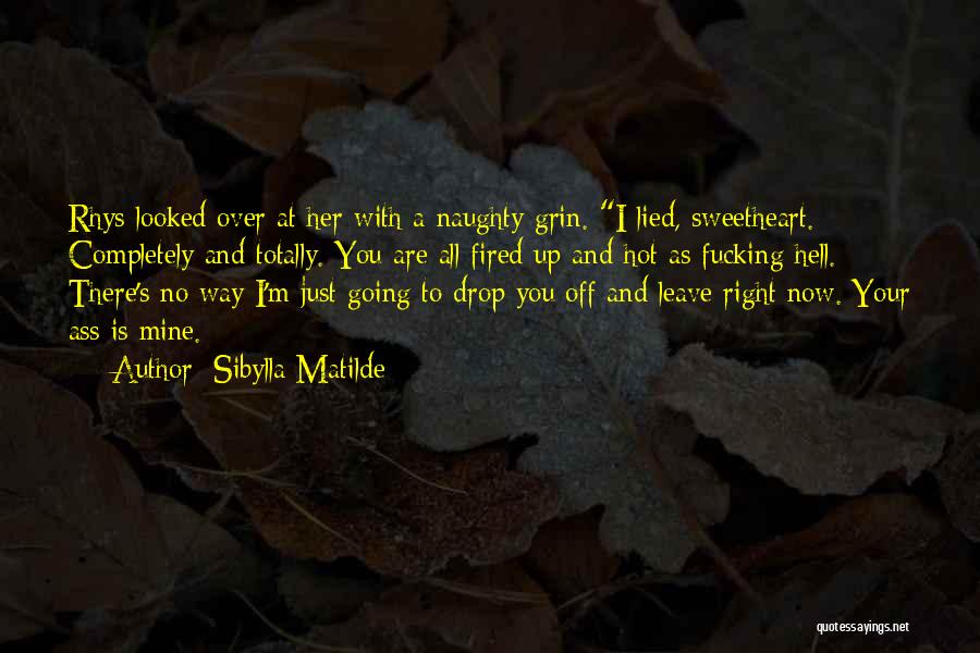 Naughty Self Quotes By Sibylla Matilde