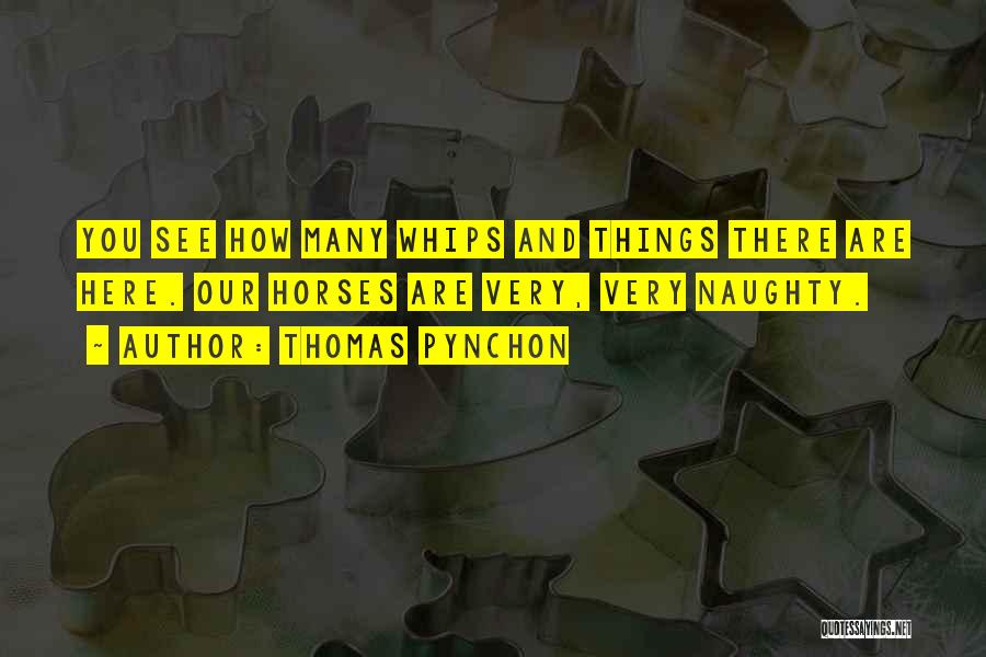 Naughty Self Quotes By Thomas Pynchon