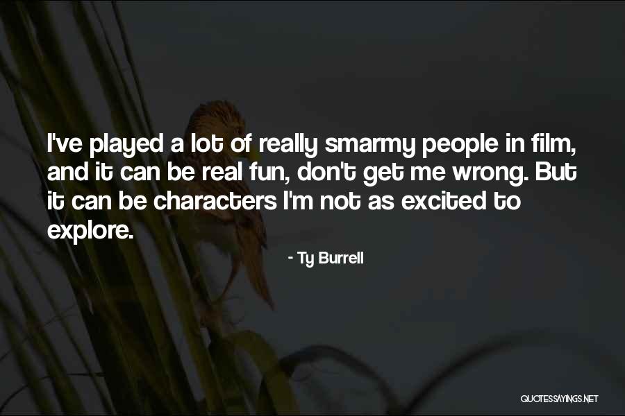 Naujaat Quotes By Ty Burrell Naujaat Quotes By Ty Burrell