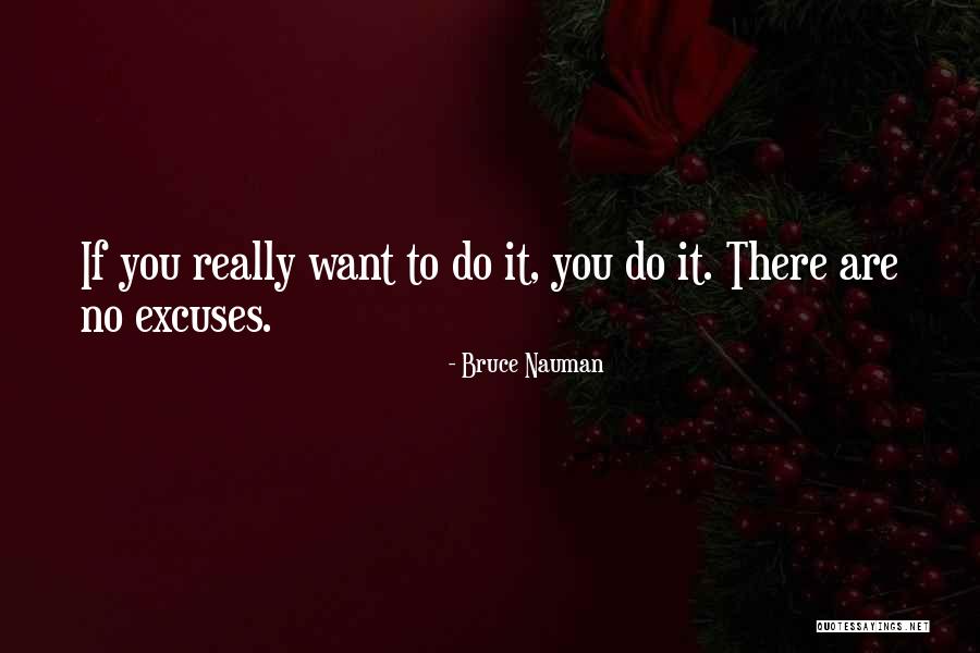 Nauman Quotes By Bruce Nauman Nauman Quotes By Bruce Nauman