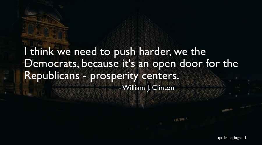 Naumann Varr G P Quotes By William J. Clinton Naumann Varr G P Quotes By William J. Clinton