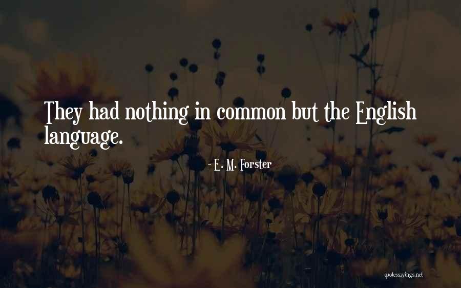 Naumova Irina Quotes By E. M. Forster Naumova Irina Quotes By E. M. Forster