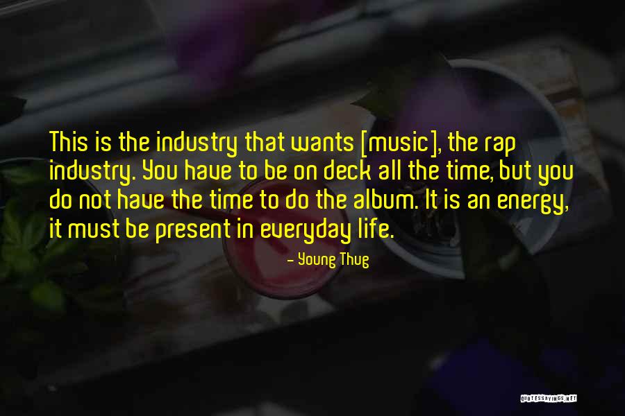 Naungan Pada Quotes By Young Thug Naungan Pada Quotes By Young Thug