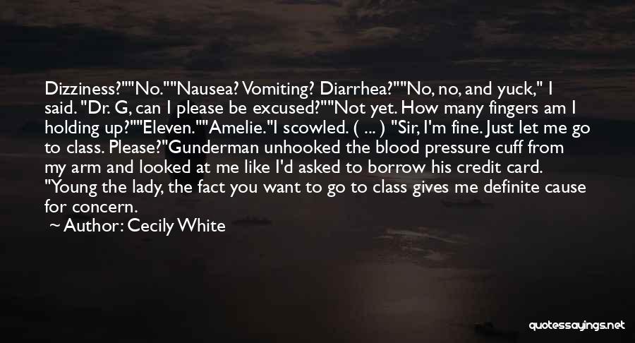 Nausea And Vomiting Quotes By Cecily White