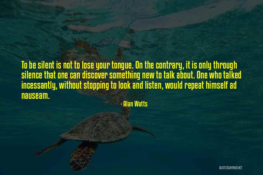 Nauseam Quotes By Alan Watts Nauseam Quotes By Alan Watts