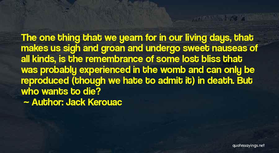 Nauseas Y Quotes By Jack Kerouac