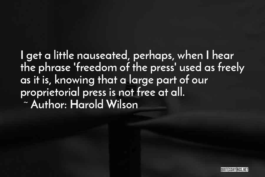 Nauseated Quotes By Harold Wilson