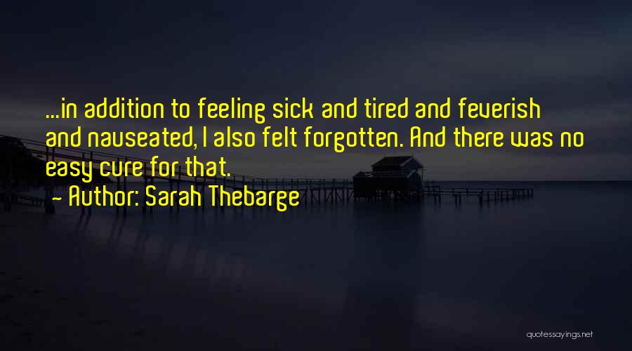 Nauseated Quotes By Sarah Thebarge