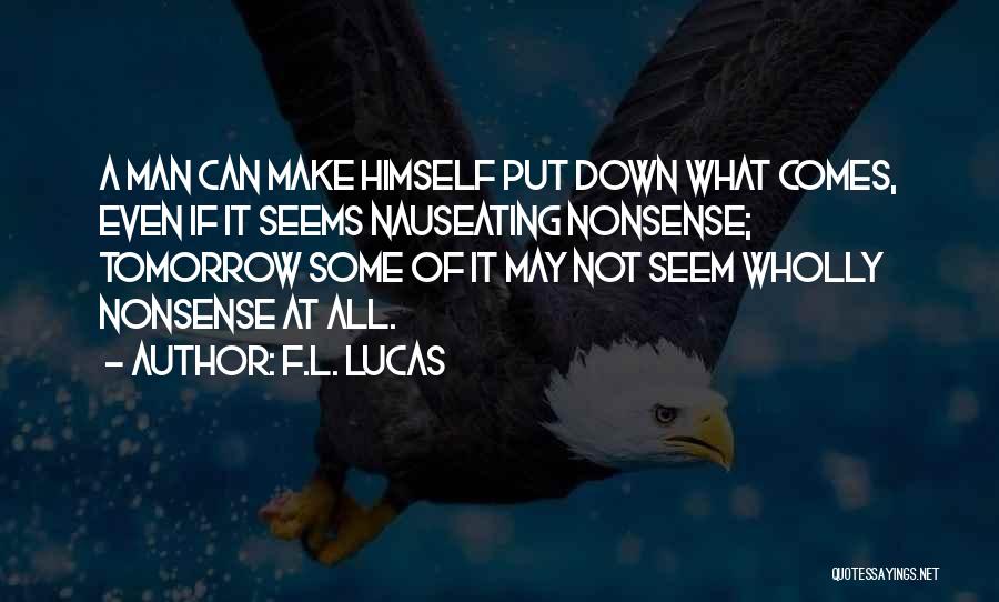 Nauseating Quotes By F.L. Lucas
