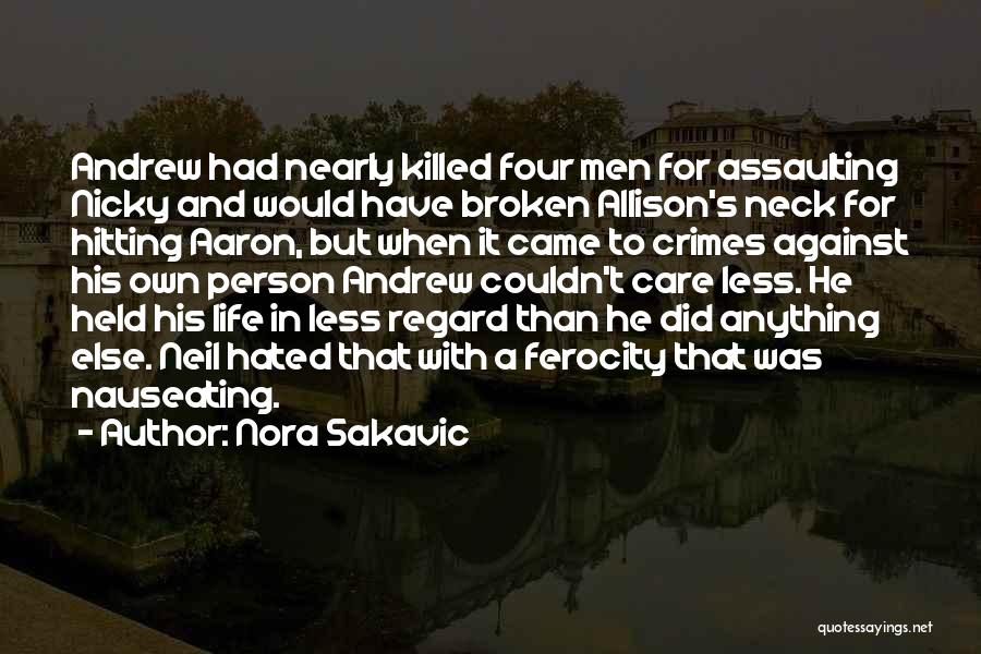 Nauseating Quotes By Nora Sakavic