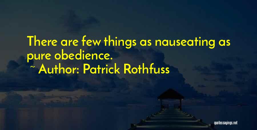 Nauseating Quotes By Patrick Rothfuss