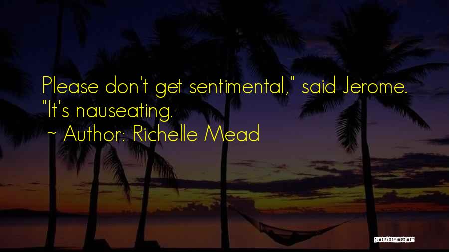 Nauseating Quotes By Richelle Mead