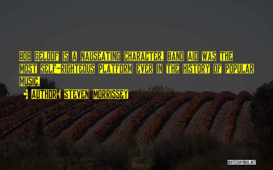 Nauseating Quotes By Steven Morrissey