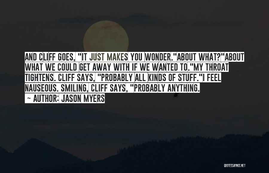 Nauseous Quotes By Jason Myers