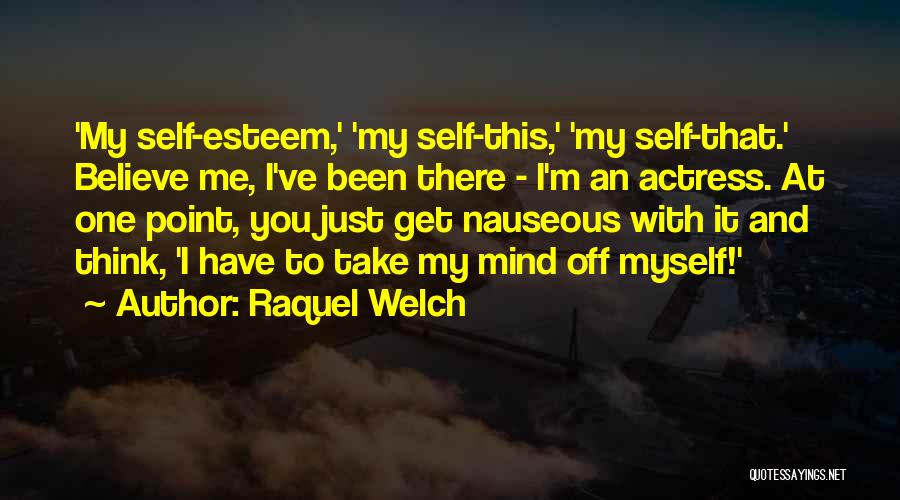 Nauseous Quotes By Raquel Welch