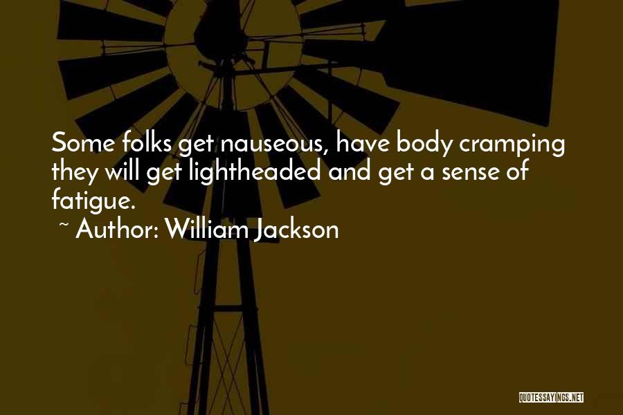 Nauseous Quotes By William Jackson
