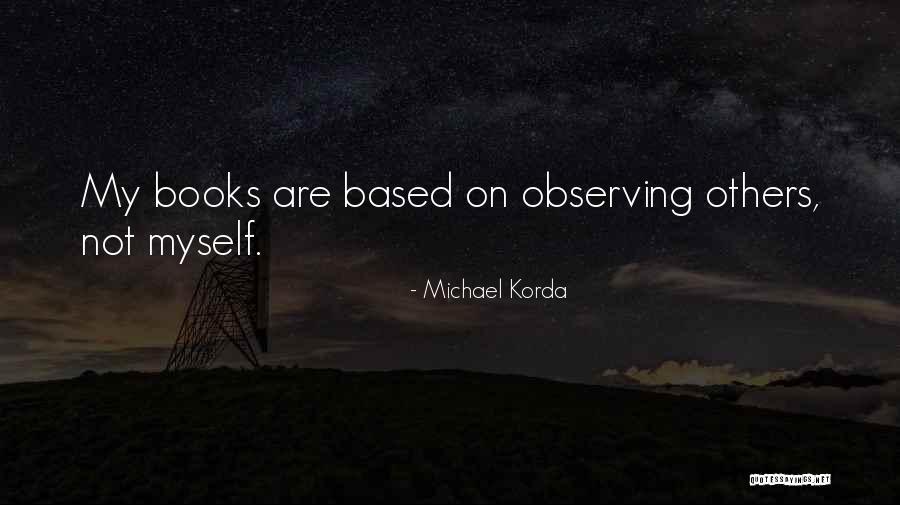Nausheen Abbas Quotes By Michael Korda Nausheen Abbas Quotes By Michael Korda