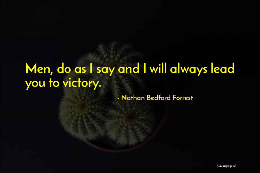 Nausicaa And The Valley Quotes By Nathan Bedford Forrest Nausicaa And The Valley Quotes By Nathan Bedford Forrest