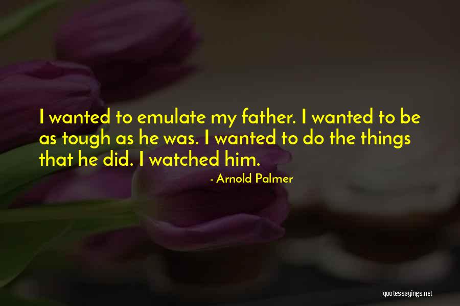 Navaeha Quotes By Arnold Palmer Navaeha Quotes By Arnold Palmer