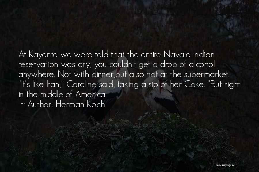 Navajo Indian Quotes By Herman Koch