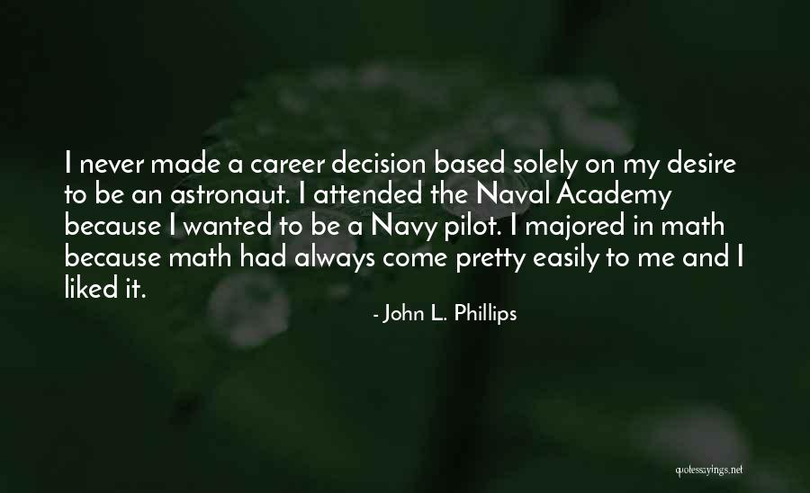 Naval Academy Quotes By John L. Phillips