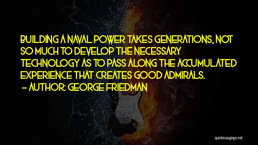 Naval Quotes By George Friedman