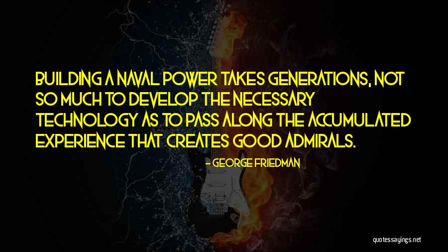 Naval Quotes By George Friedman