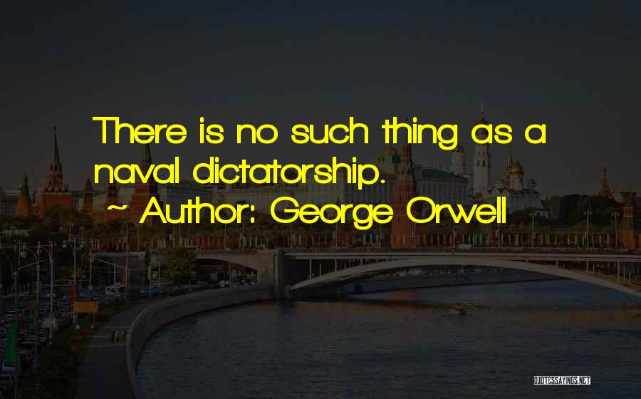 Naval Quotes By George Orwell