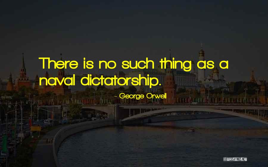 Naval Quotes By George Orwell