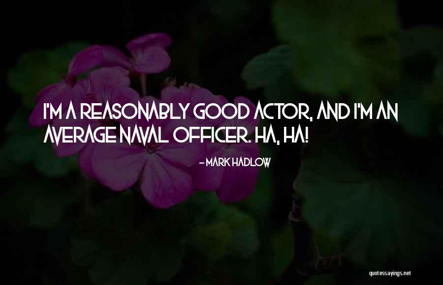 Naval Quotes By Mark Hadlow