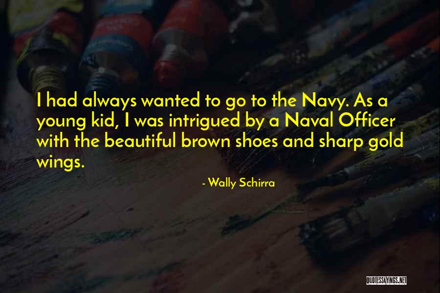 Naval Quotes By Wally Schirra