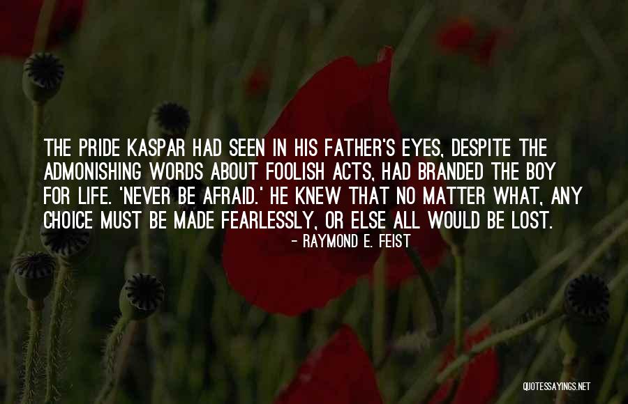 Navalart Quotes By Raymond E. Feist Navalart Quotes By Raymond E. Feist