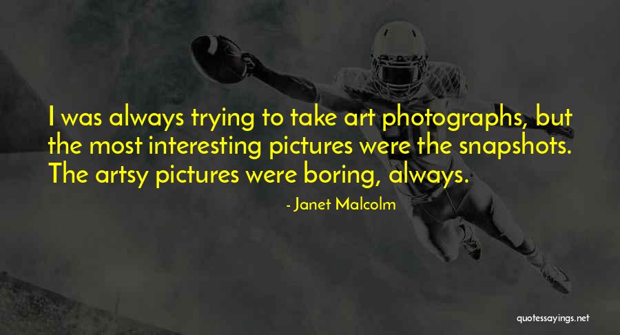 Navaneeth Madhav Quotes By Janet Malcolm Navaneeth Madhav Quotes By Janet Malcolm