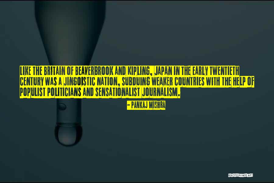 Navarettes Quotes By Pankaj Mishra Navarettes Quotes By Pankaj Mishra