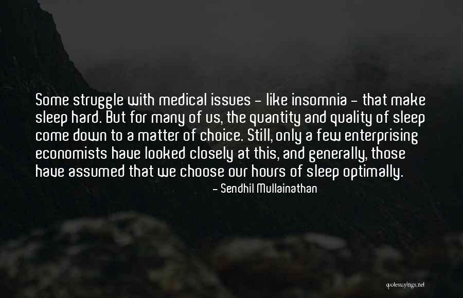 Navarres Quotes By Sendhil Mullainathan Navarres Quotes By Sendhil Mullainathan