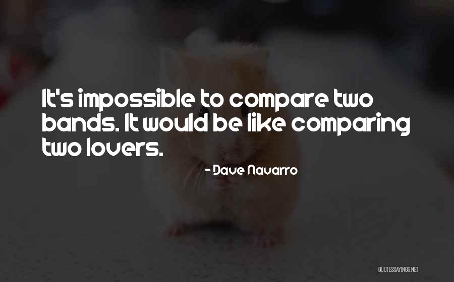 Navarro Quotes By Dave Navarro Navarro Quotes By Dave Navarro
