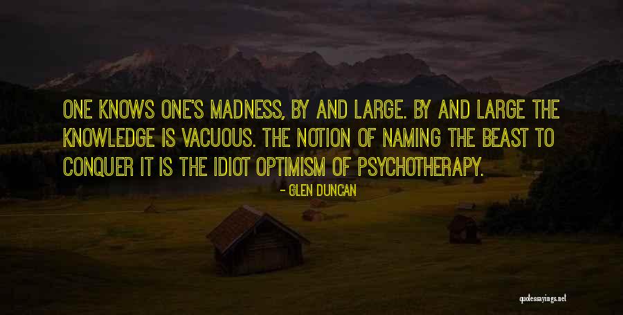 Naveen Bhatia Quotes By Glen Duncan Naveen Bhatia Quotes By Glen Duncan