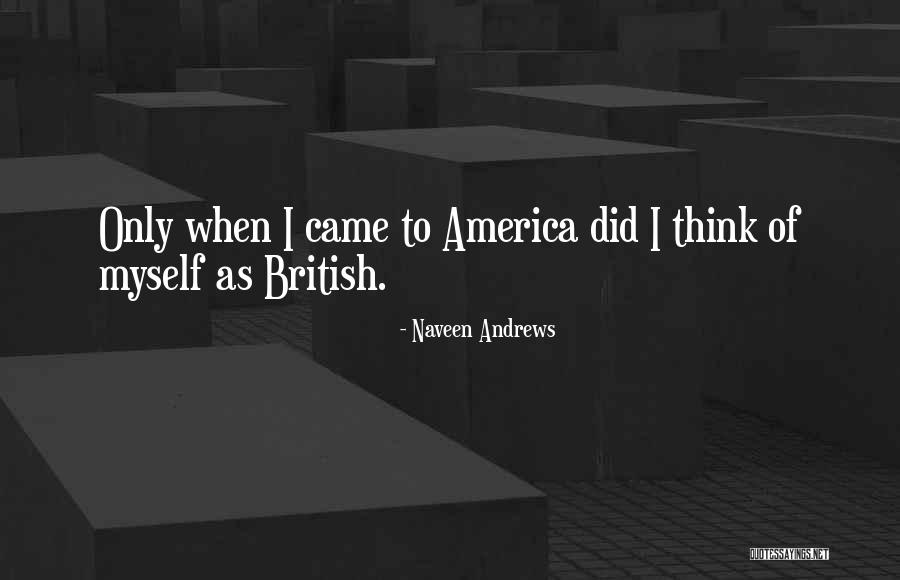 Naveen Quotes By Naveen Andrews Naveen Quotes By Naveen Andrews