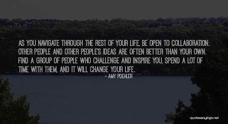 Navigate Through Life Quotes By Amy Poehler Navigate Through Life Quotes By Amy Poehler