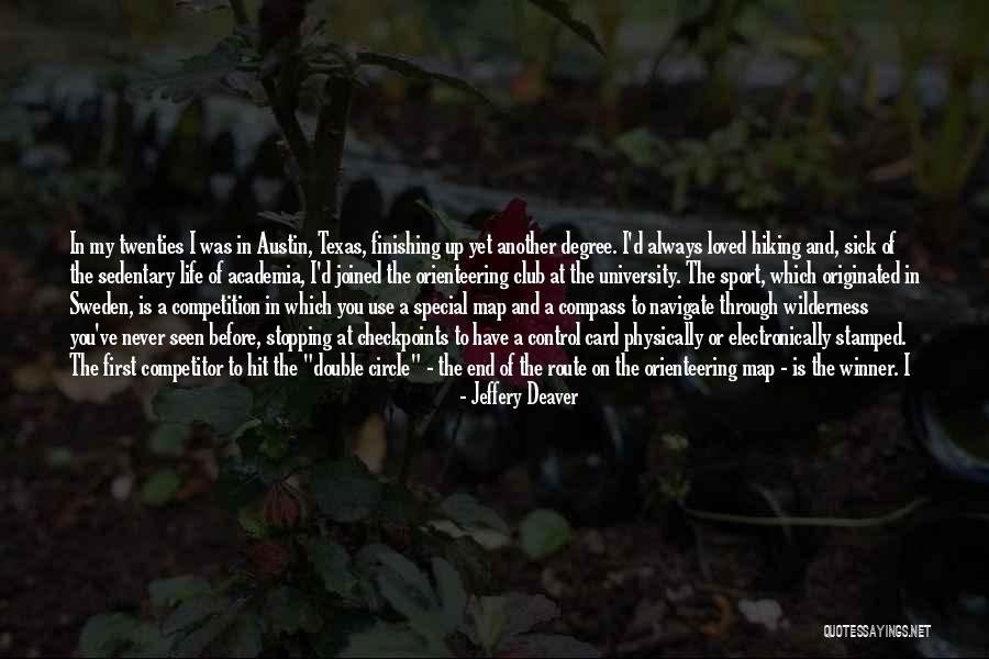 Navigate Through Life Quotes By Jeffery Deaver Navigate Through Life Quotes By Jeffery Deaver