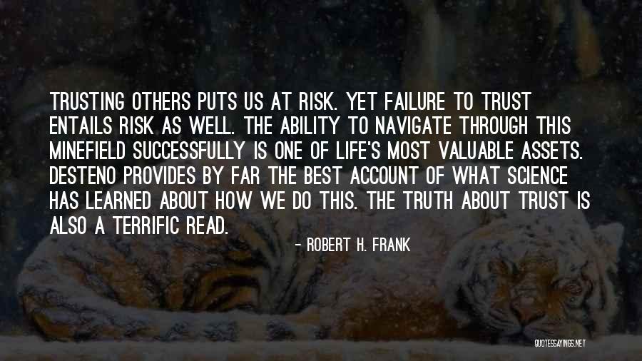 Navigate Through Life Quotes By Robert H. Frank Navigate Through Life Quotes By Robert H. Frank