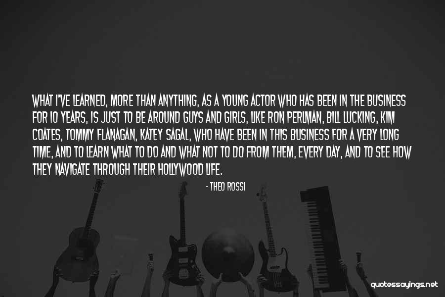 Navigate Through Life Quotes By Theo Rossi Navigate Through Life Quotes By Theo Rossi