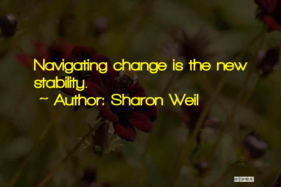 Navigating Change Quotes By Sharon Weil