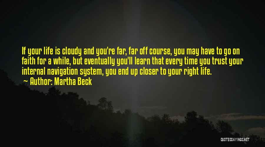 Navigation System Quotes By Martha Beck