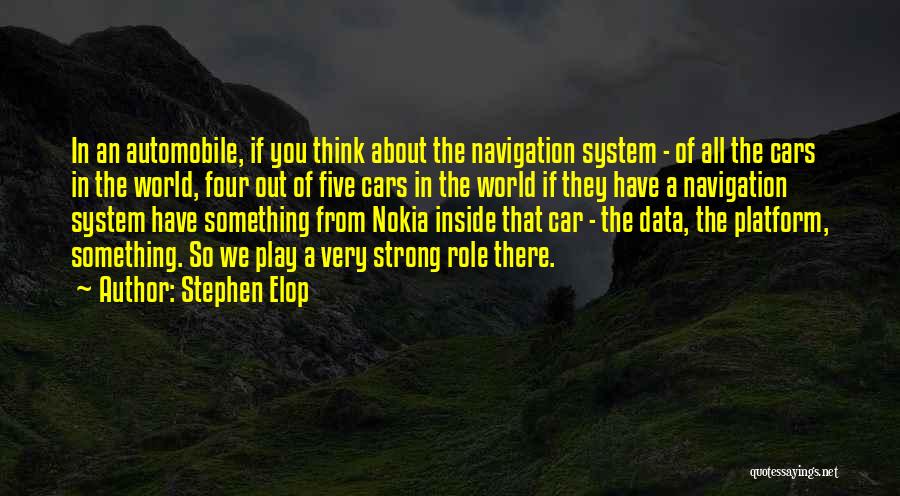 Navigation System Quotes By Stephen Elop