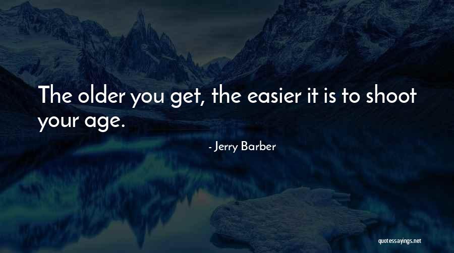 Navinder Bhatti Quotes By Jerry Barber Navinder Bhatti Quotes By Jerry Barber