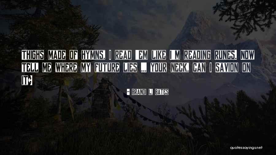 Navinka Skin Quotes By Brandi L. Bates Navinka Skin Quotes By Brandi L. Bates