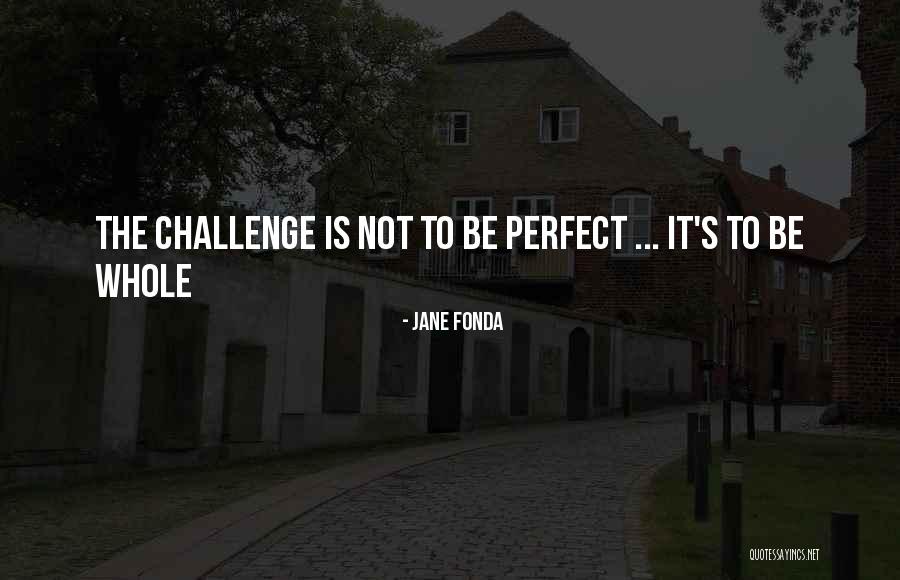 Navrangpura Quotes By Jane Fonda