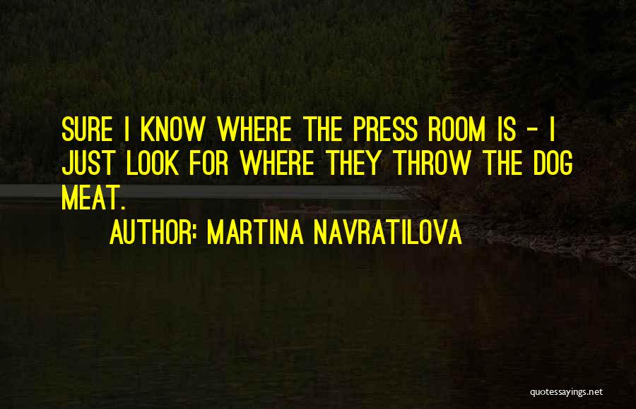 Navratilova Quotes By Martina Navratilova