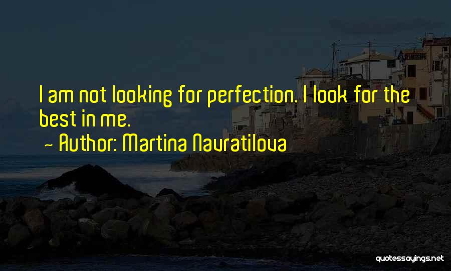 Navratilova Quotes By Martina Navratilova